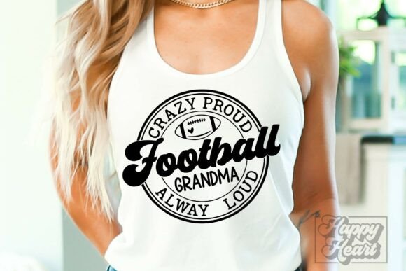 Crazy Proud Always Loud Football Grandma Graphics for Crafts