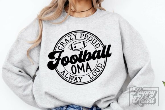 Crazy Proud Always Loud Football Oma SVG: Graphics for Crafts