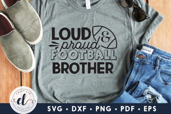 Loud and Proud Football Brother – SVG
