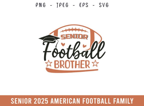 Proud Senior 2025 Football Brother SVG for Graphics and Crafts
